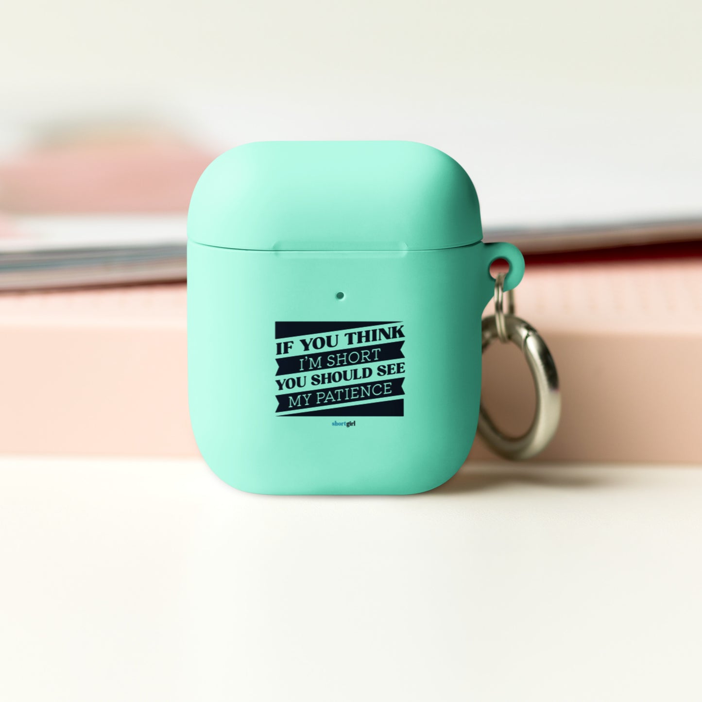 AirPods case - If you think I'm short, you should see my patience