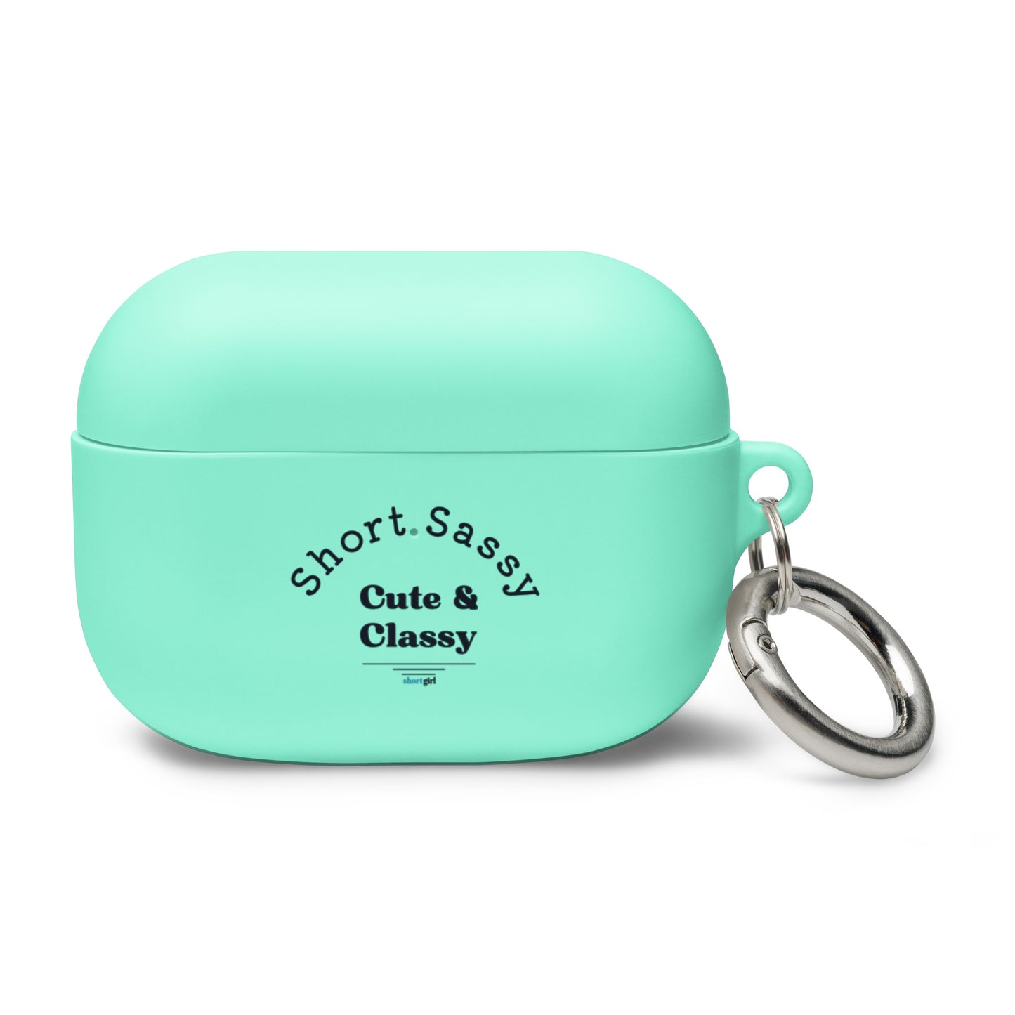 AirPods case - Short, Sassy, Cute & Classy