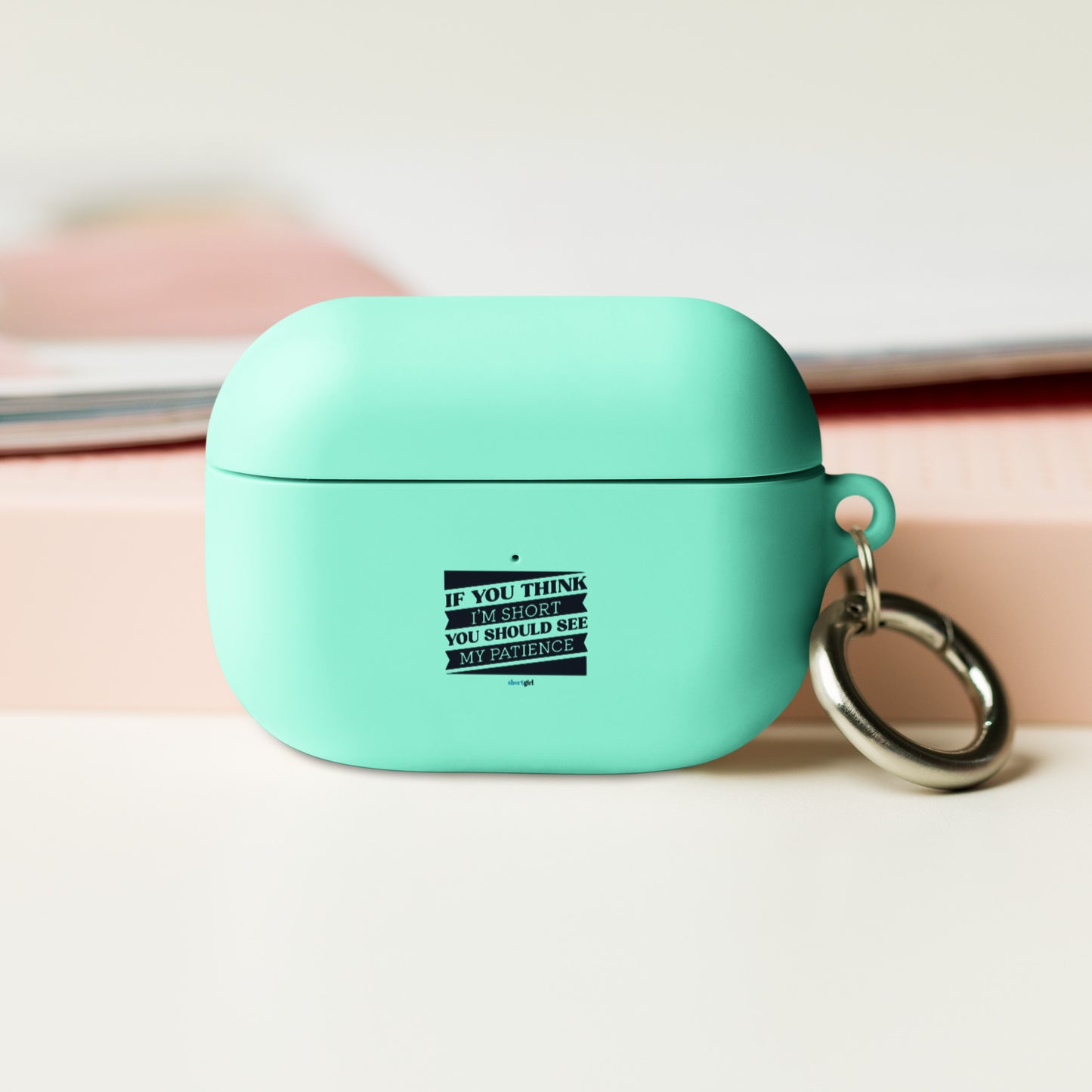 AirPods case - If you think I'm short, you should see my patience