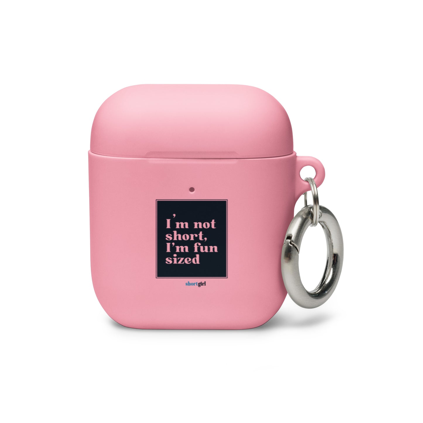 AirPods case - I'm not short, I'm fun sized