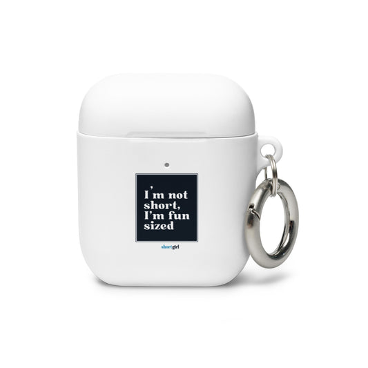 AirPods case - I'm not short, I'm fun sized