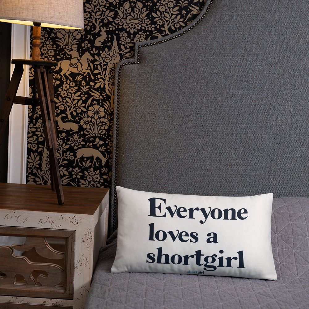 Basic Pillow - Everyone loves a shortgirl