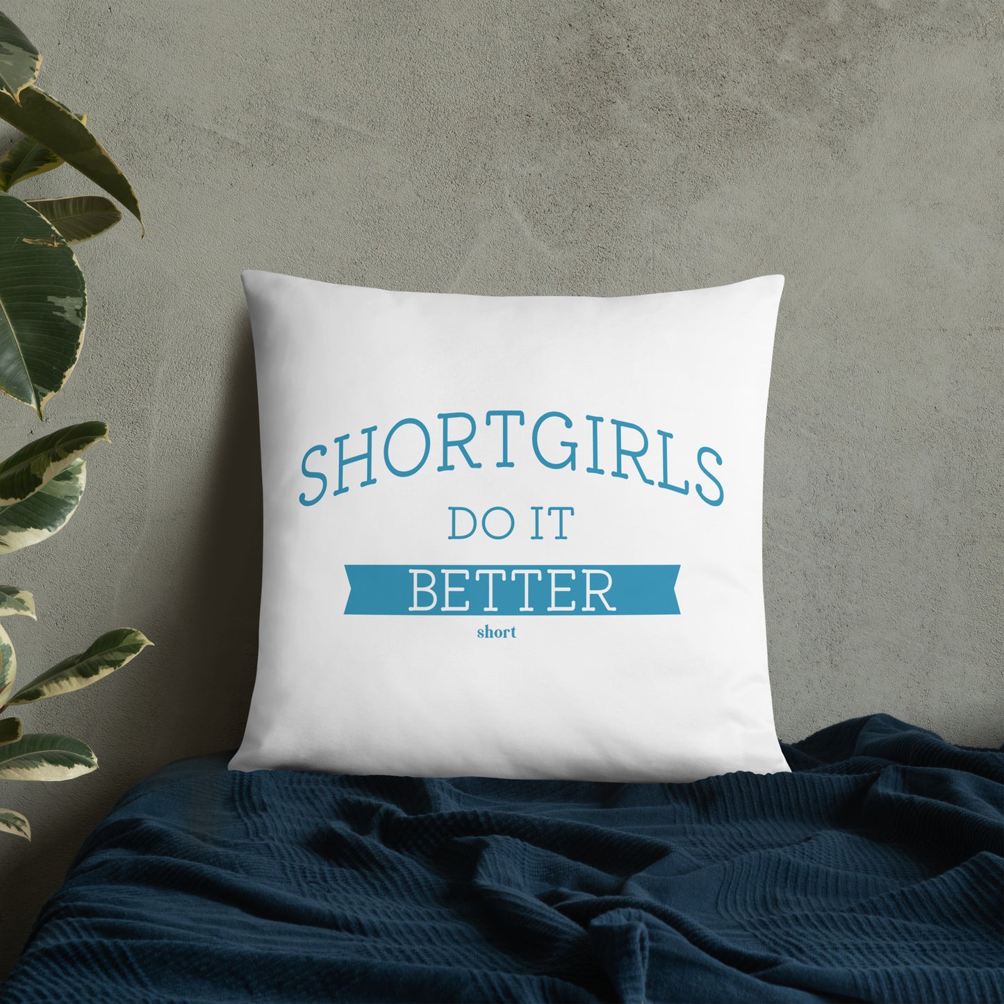 Basic Pillow - shortgirl do it better