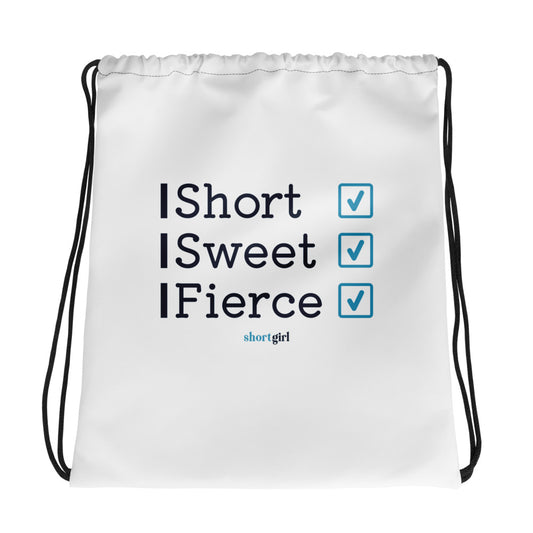 Drawstring bag - Short, Sweet, Fierce