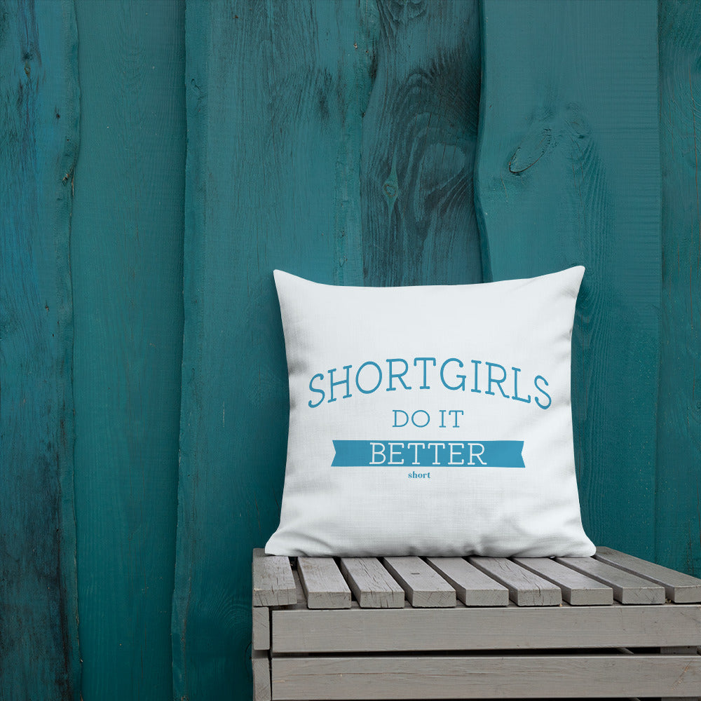 Premium Pillow - shortgirl do it better