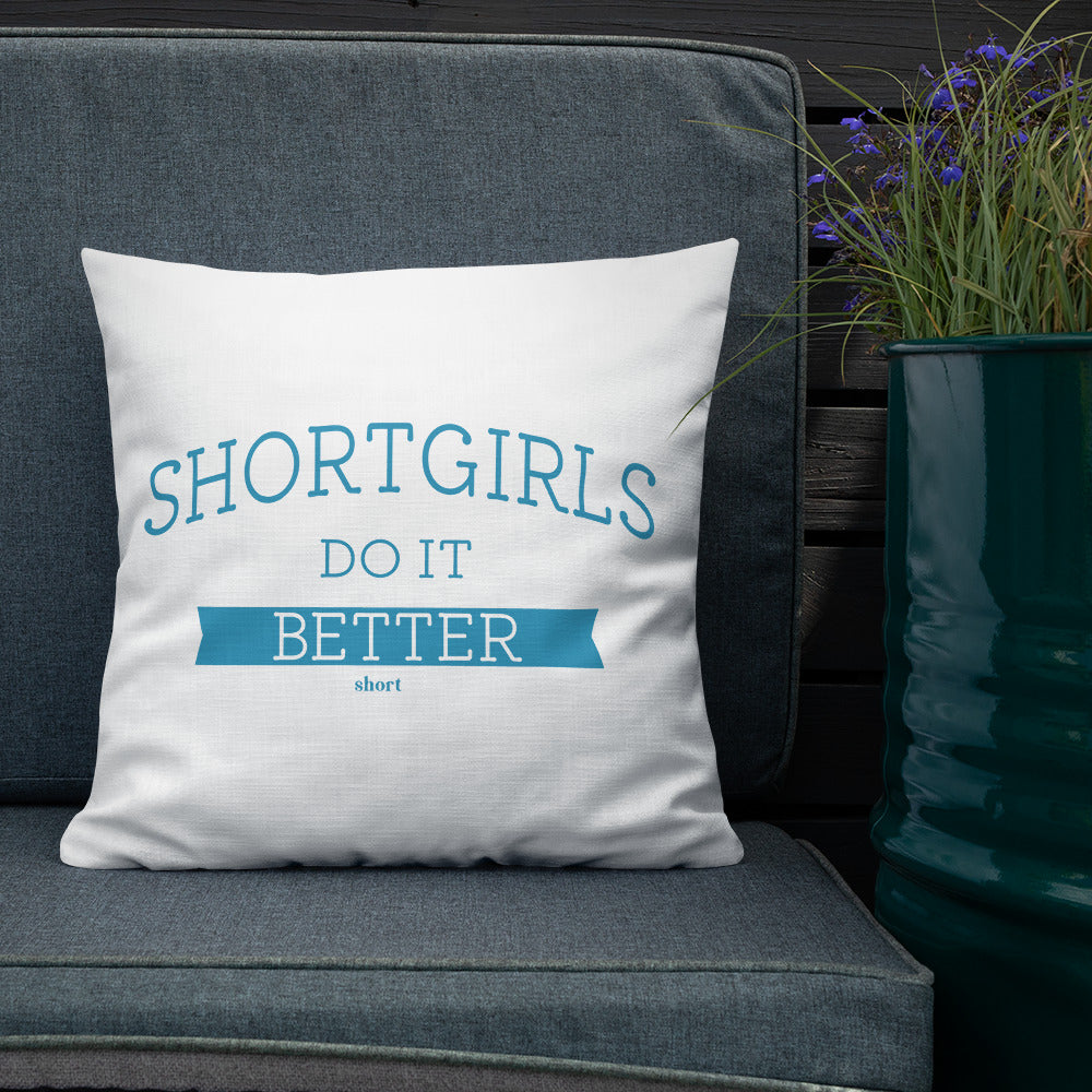 Premium Pillow - shortgirl do it better