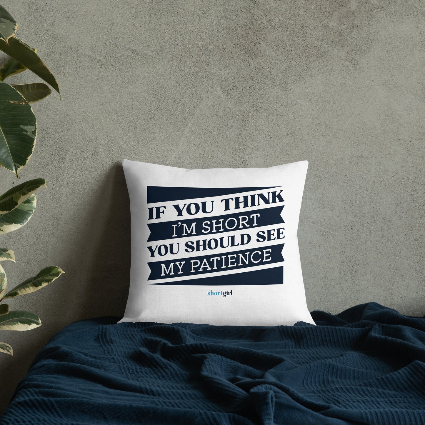 Premium Pillow - If you think I'm short, you should see my patience