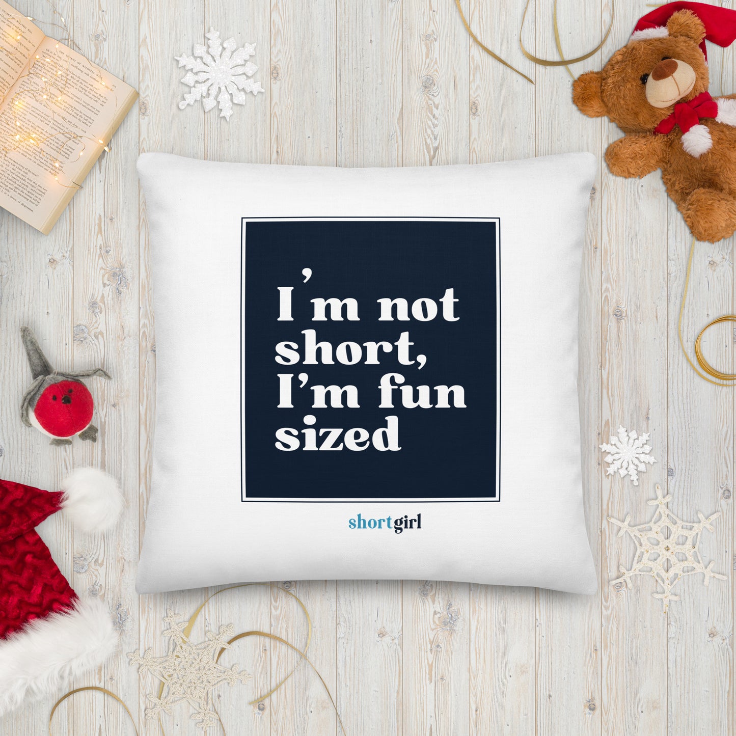 Premium Pillow - I'm not short, I'm fun sized