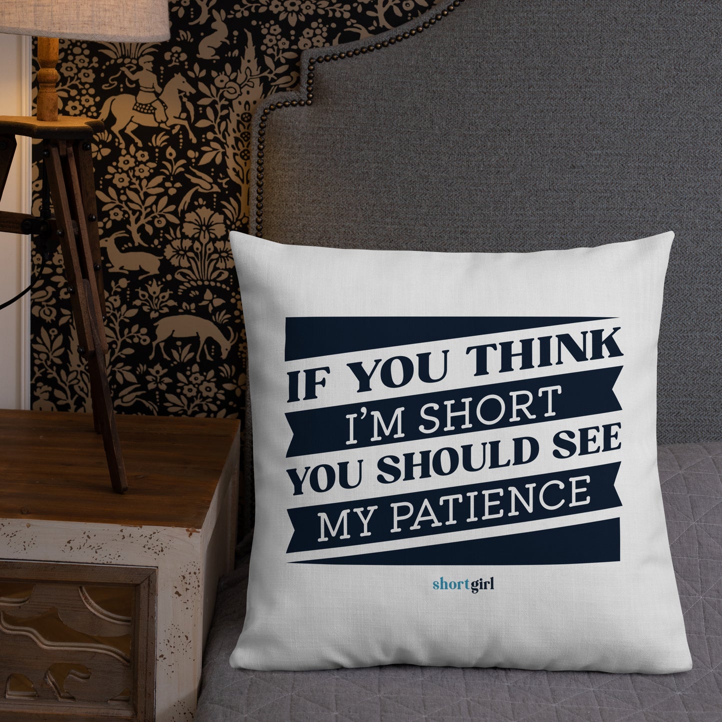 Premium Pillow - If you think I'm short, you should see my patience