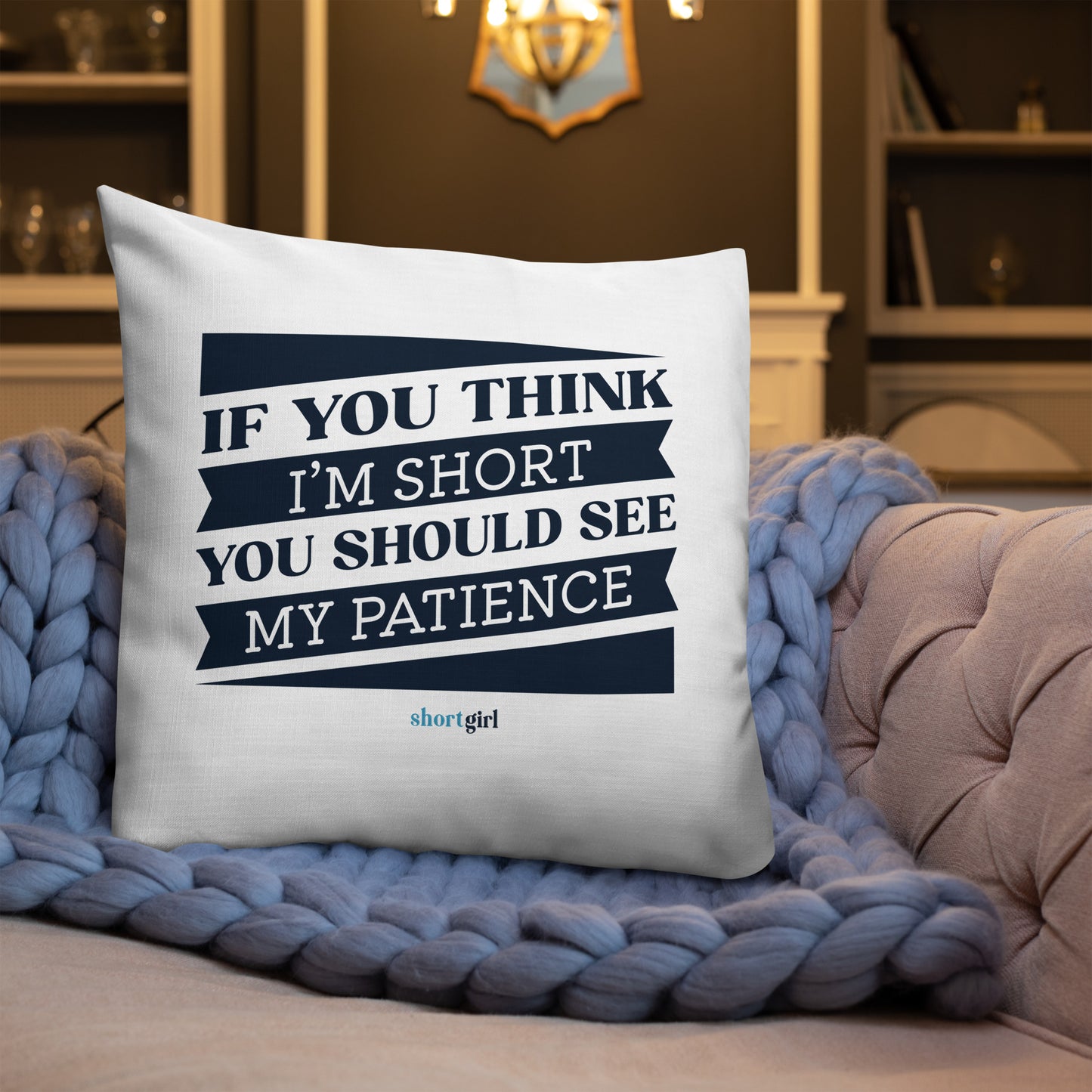 Premium Pillow - If you think I'm short, you should see my patience