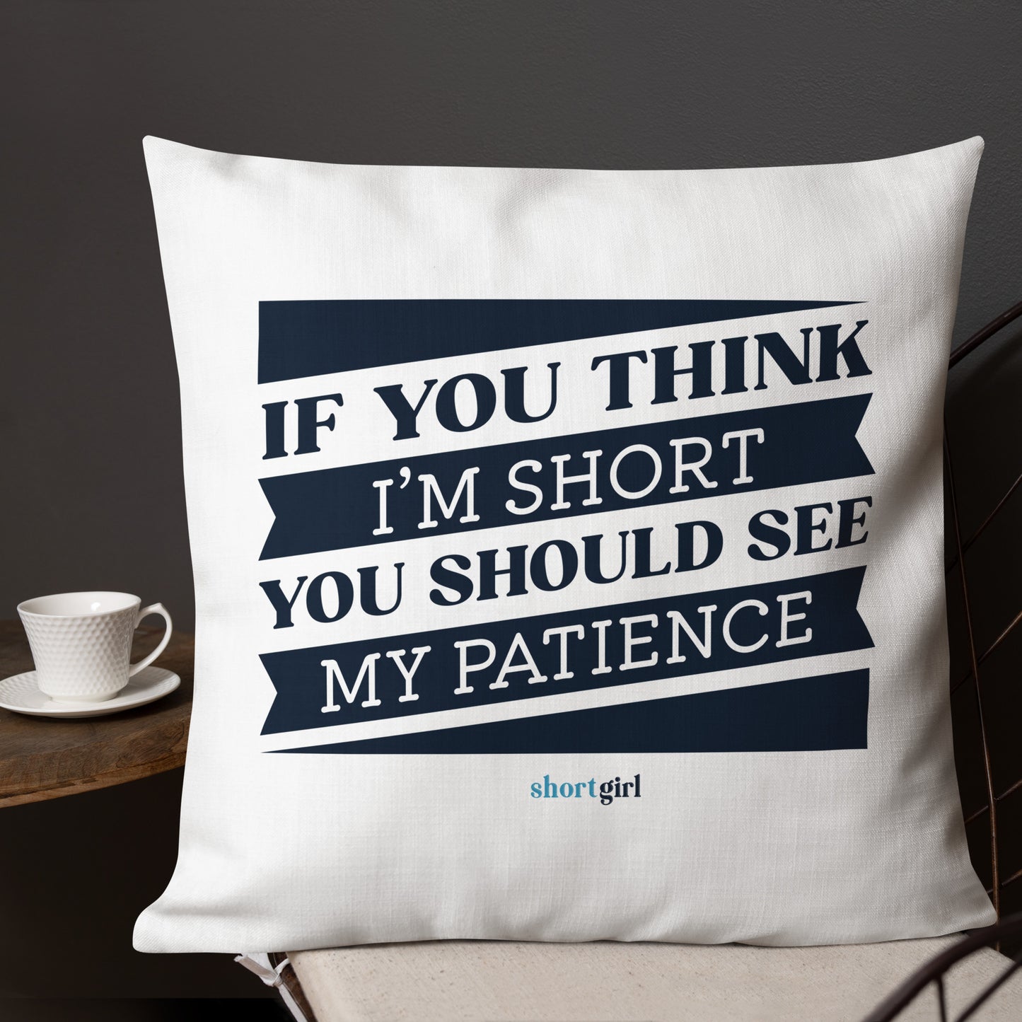 Premium Pillow - If you think I'm short, you should see my patience