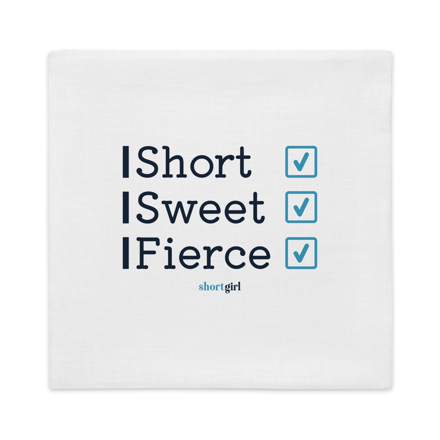 Premium Pillow Case - Short, Sweet, Fierce