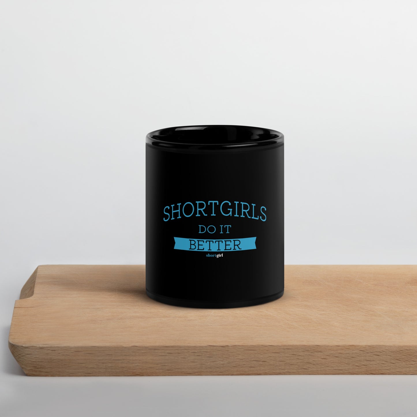 Black Glossy Mug - shortgirl do it better