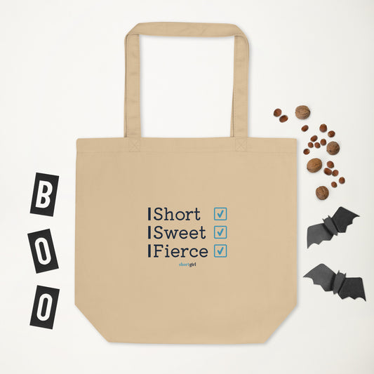 Eco Tote Bag - Short, Sweet, Fierce
