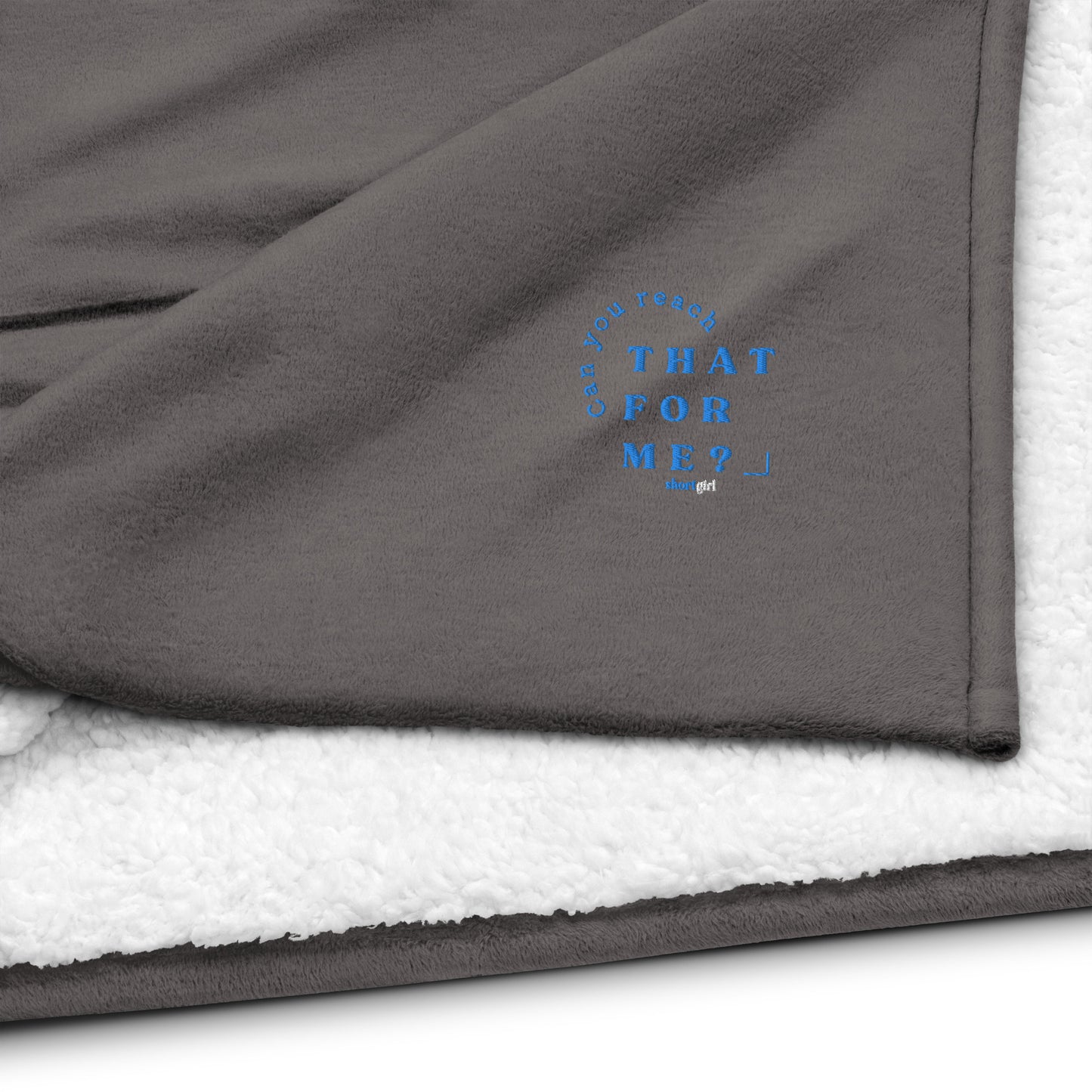 Premium sherpa blanket - Can you reach that for me?