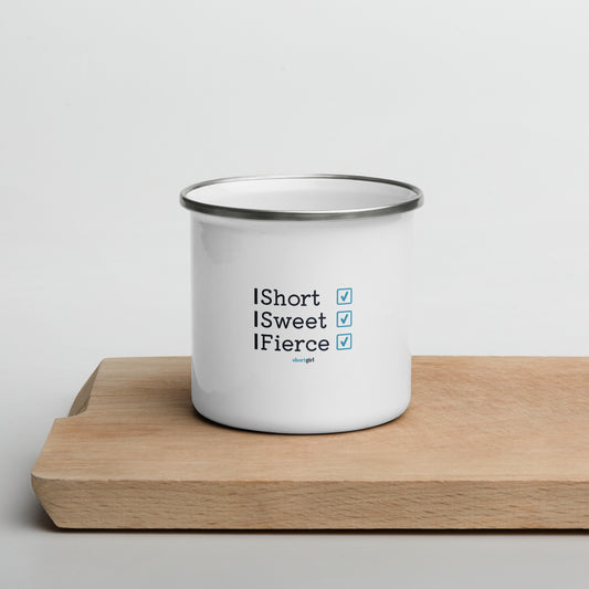 Enamel Mug - Short, Sweet, Fierce