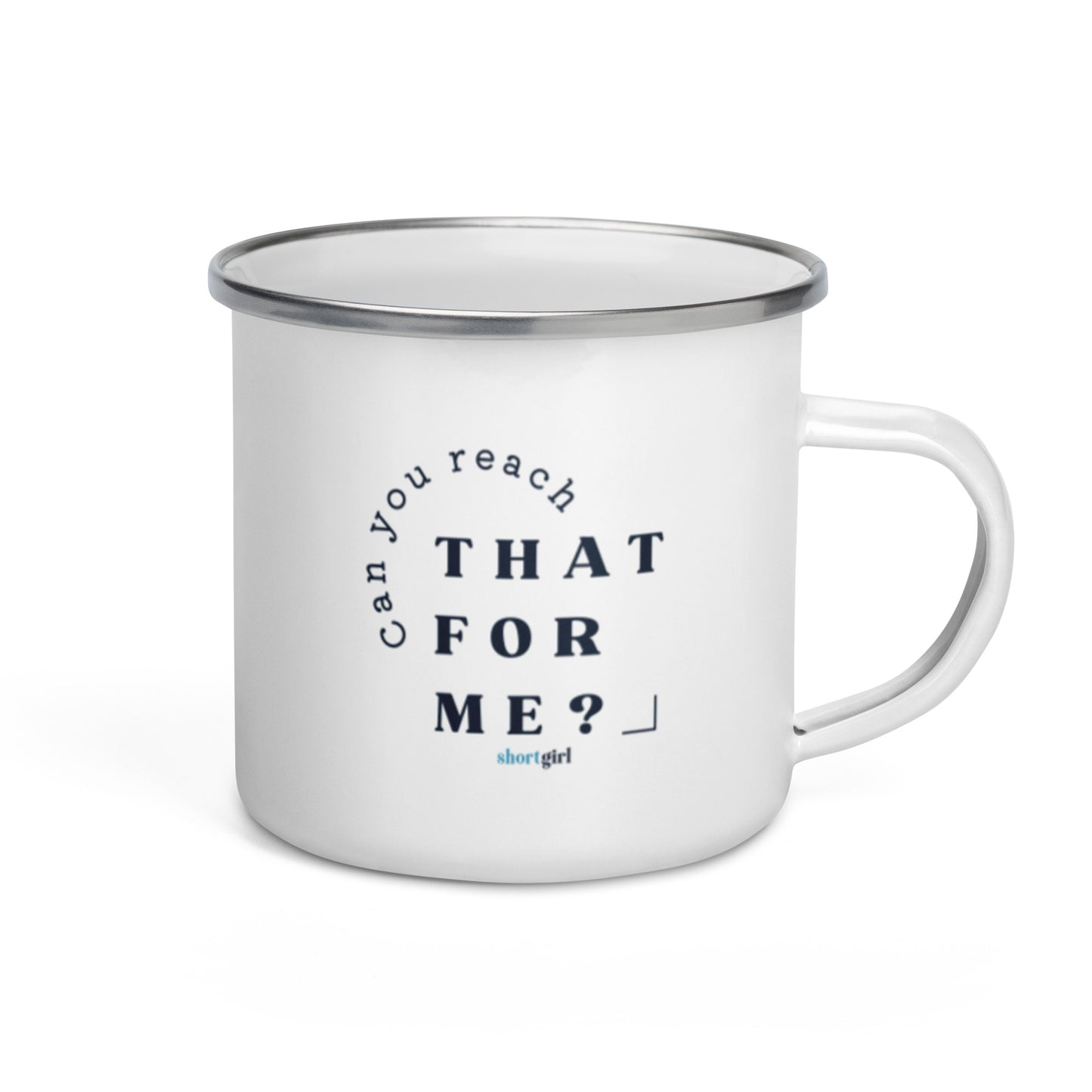 Enamel Mug - Can you reach that for me?