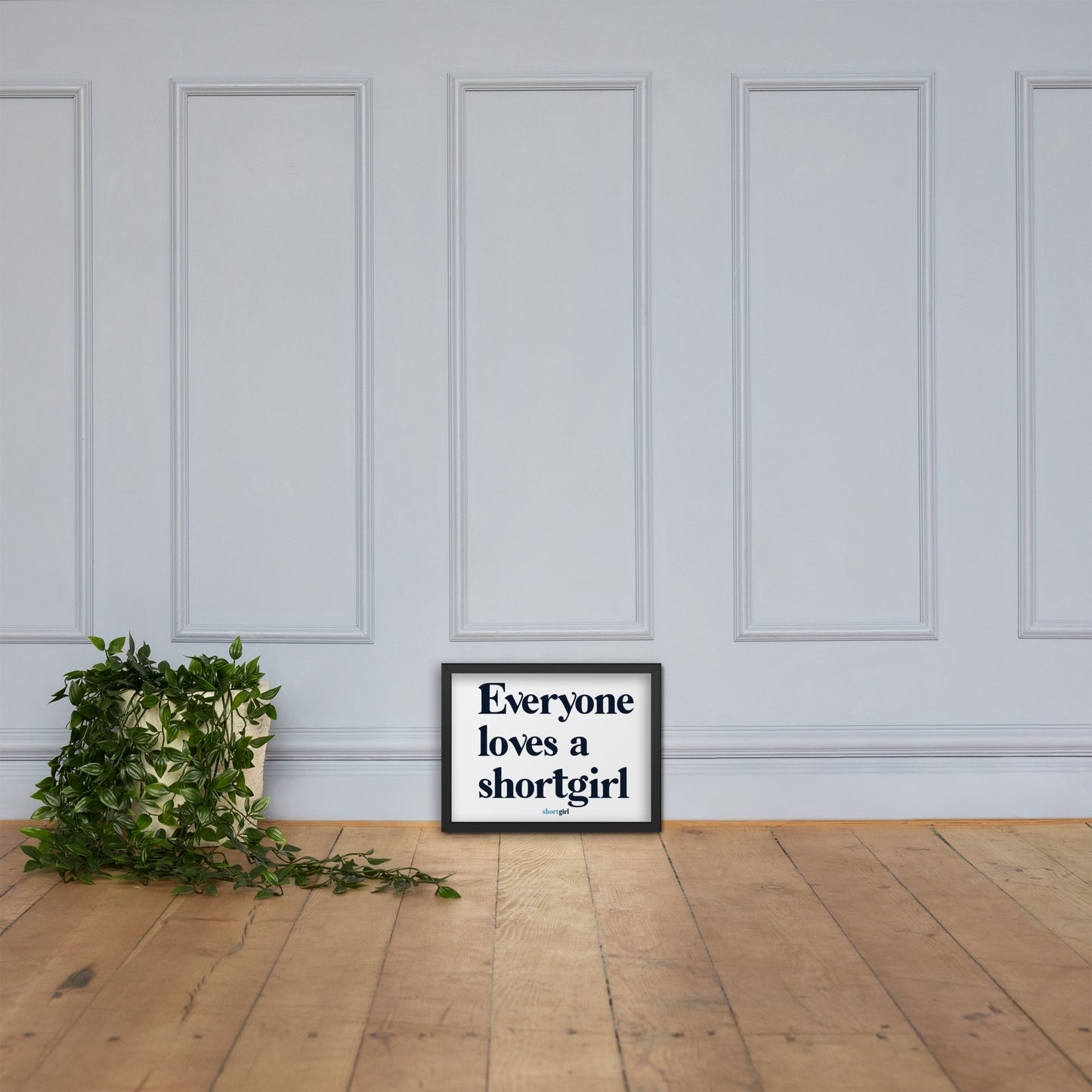Framed matte paper poster - Everyone loves a shortgirl