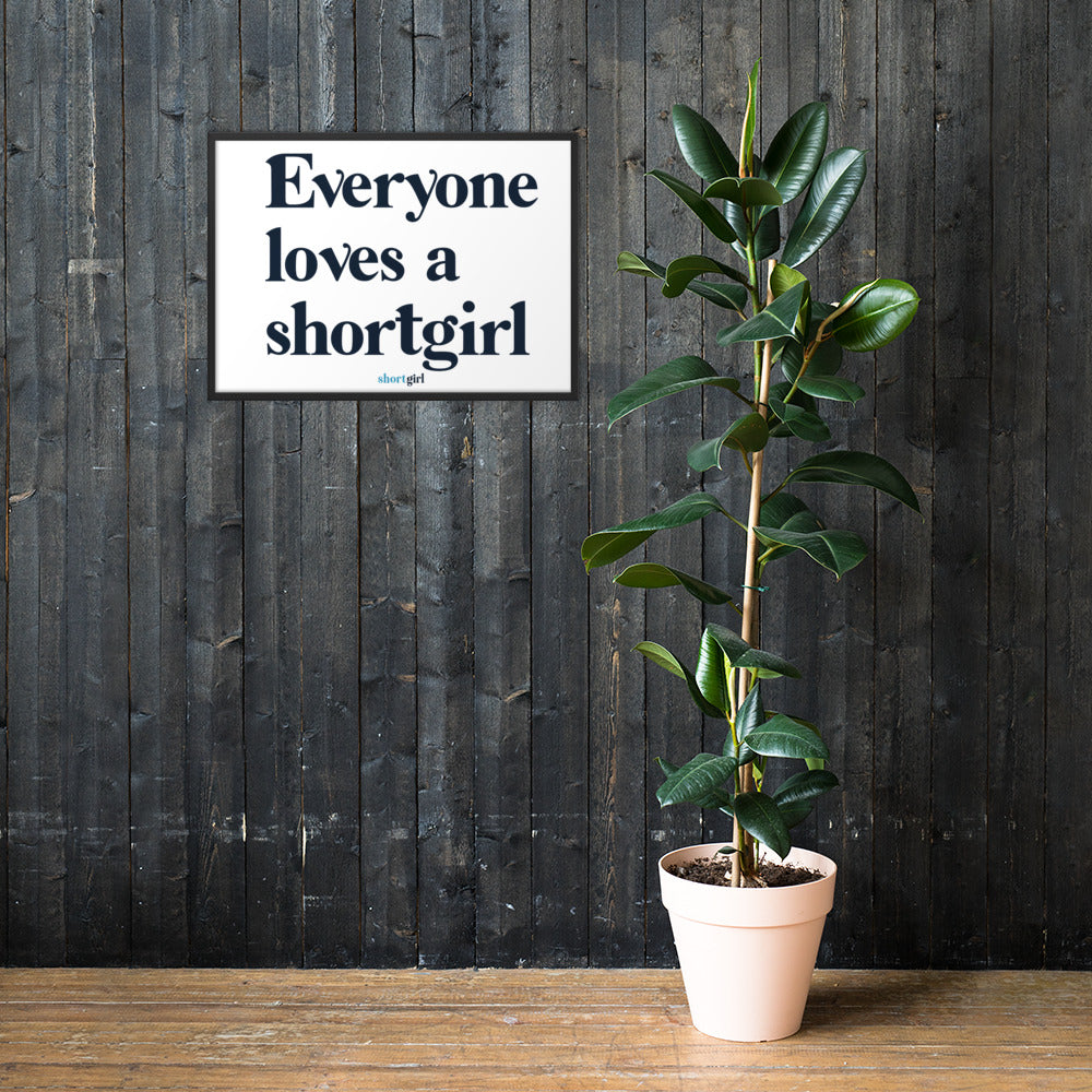 Framed matte paper poster - Everyone loves a shortgirl