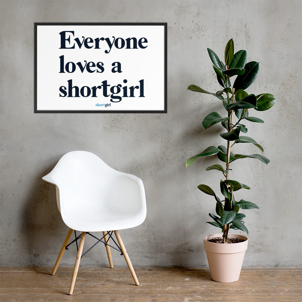 Framed matte paper poster - Everyone loves a shortgirl