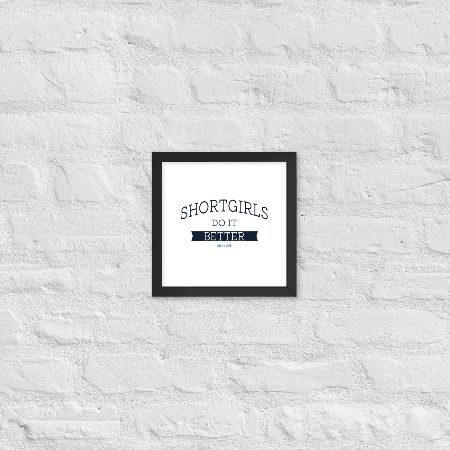 Framed poster - shortgirl do it better