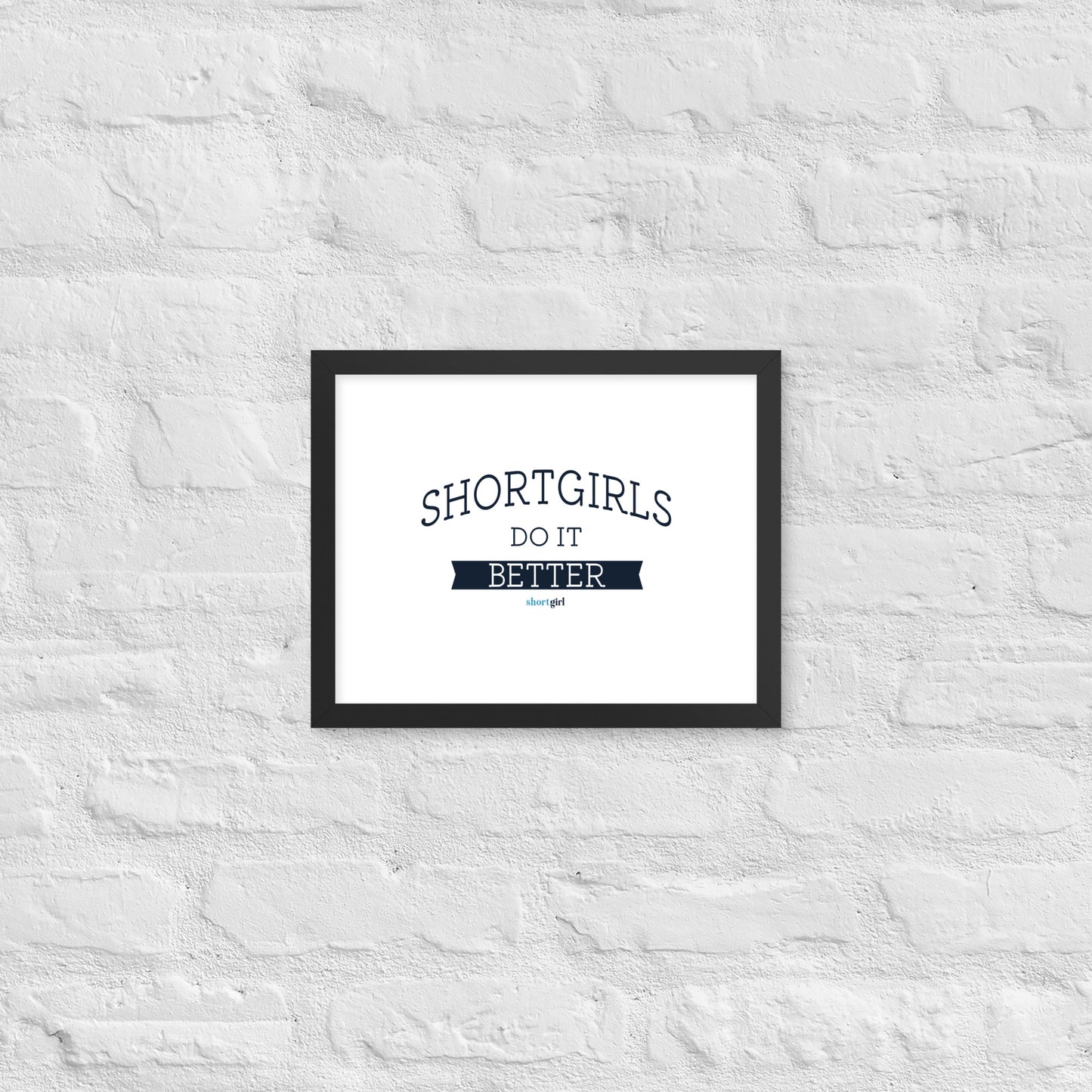 Framed poster - shortgirl do it better