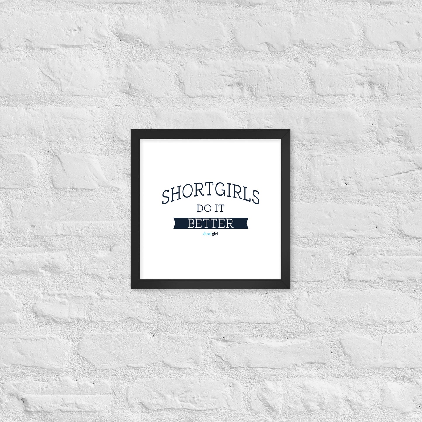 Framed poster - shortgirl do it better