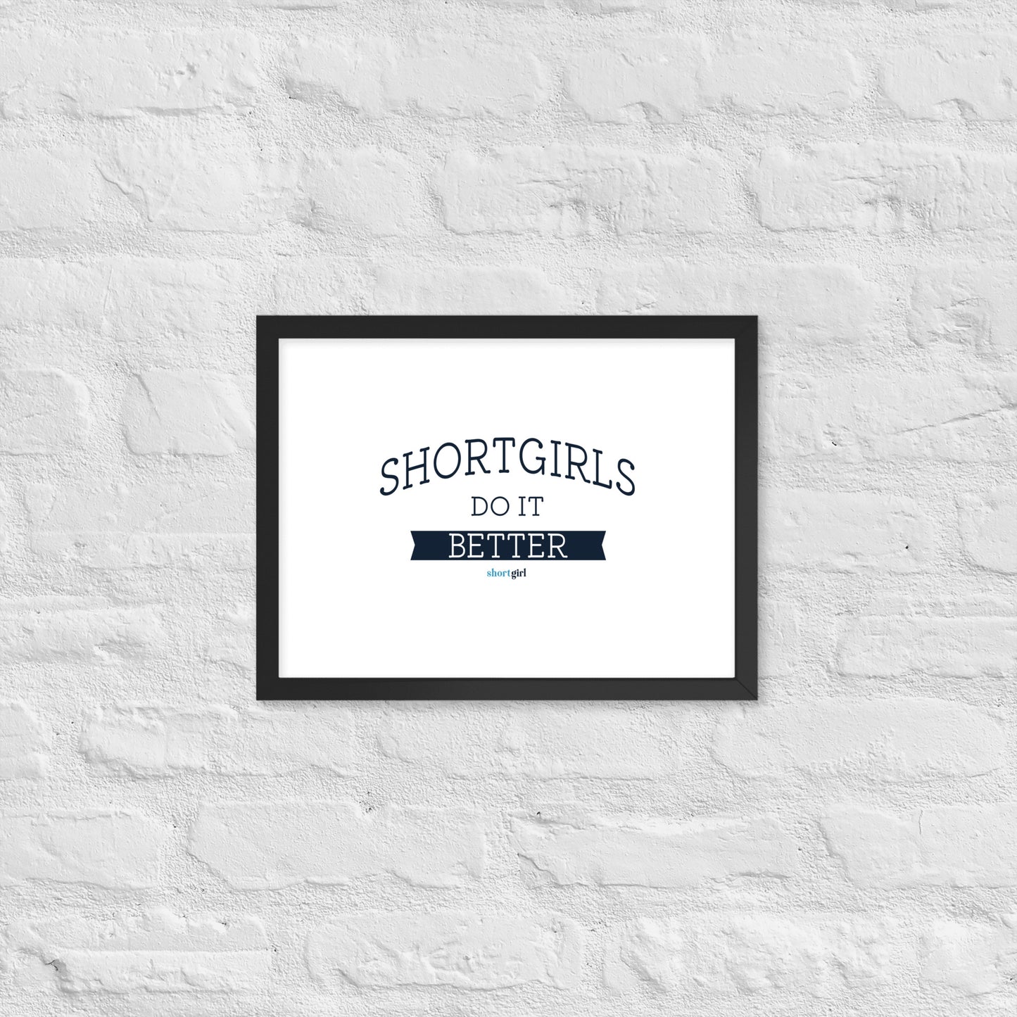 Framed poster - shortgirl do it better