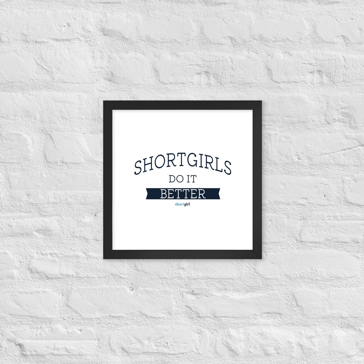 Framed poster - shortgirl do it better