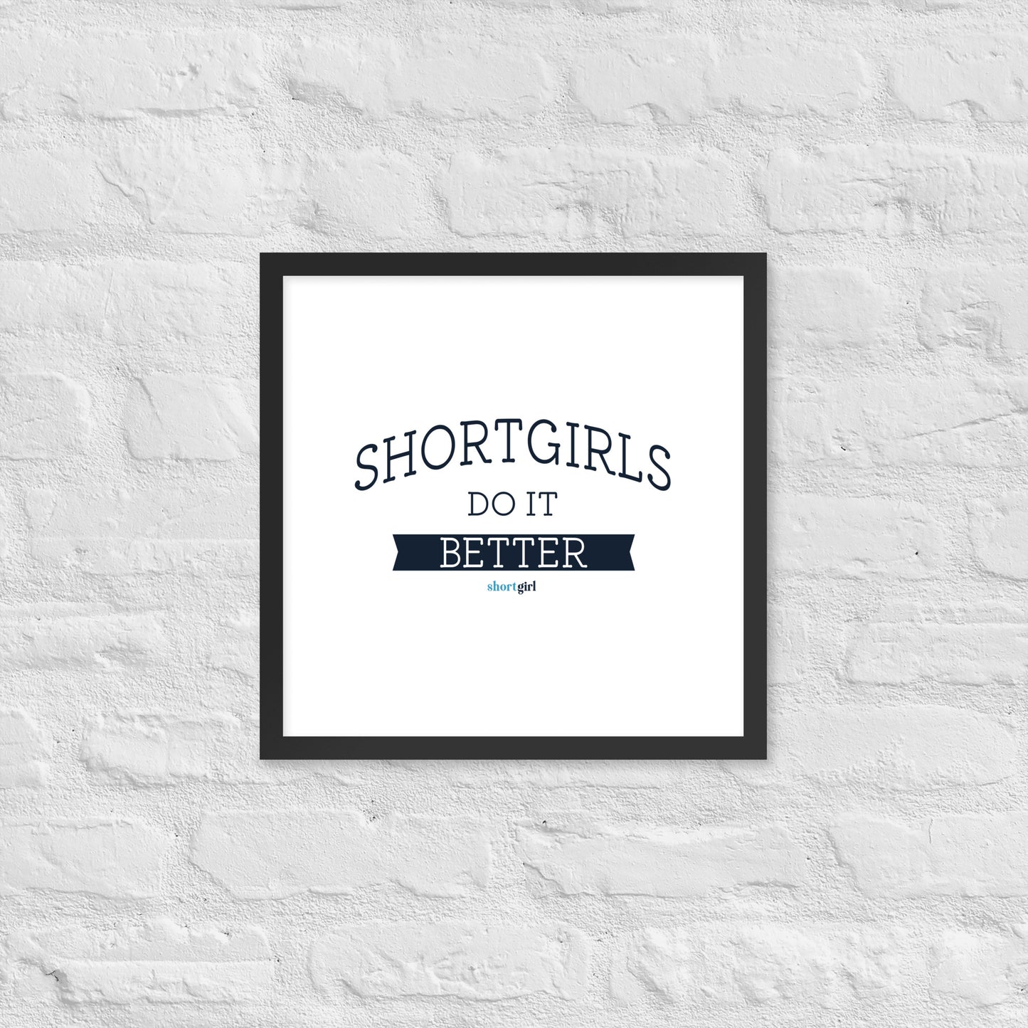 Framed poster - shortgirl do it better