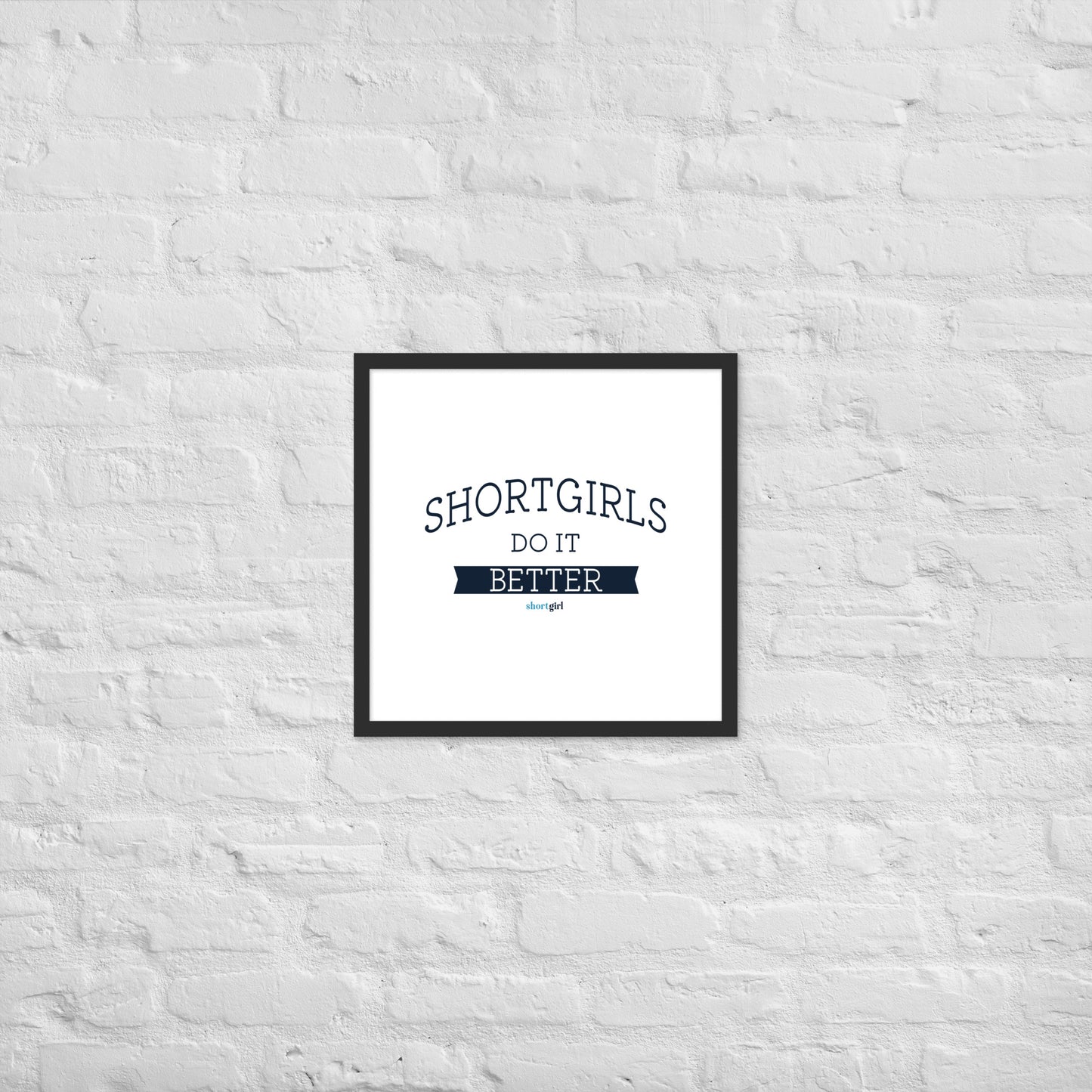 Framed poster - shortgirl do it better