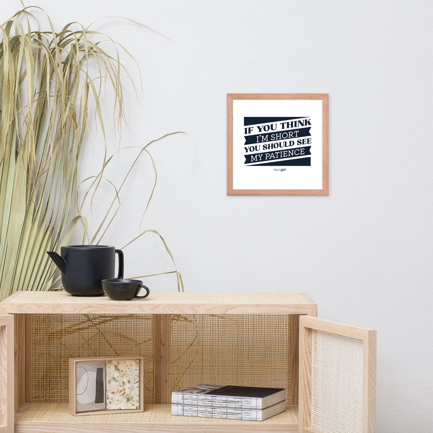 Framed poster - If you think I'm short, you should see my patience
