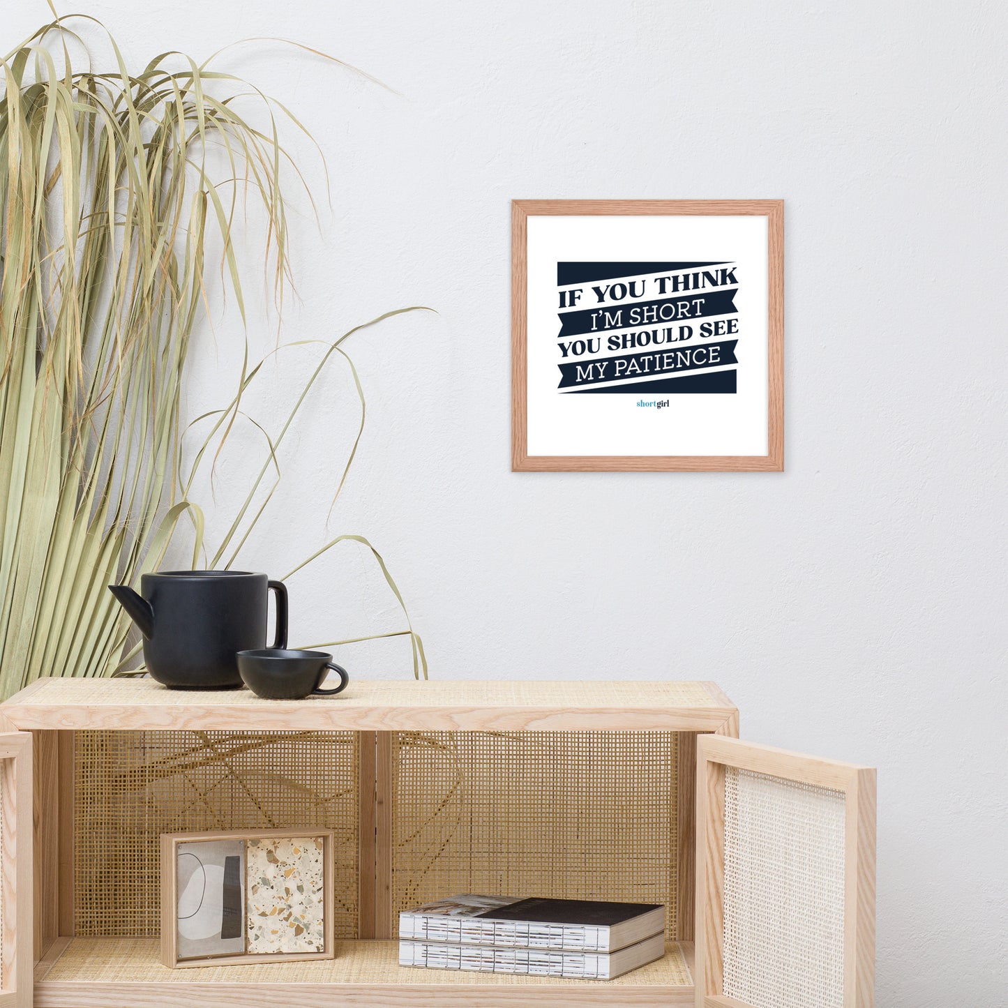 Framed poster - If you think I'm short, you should see my patience