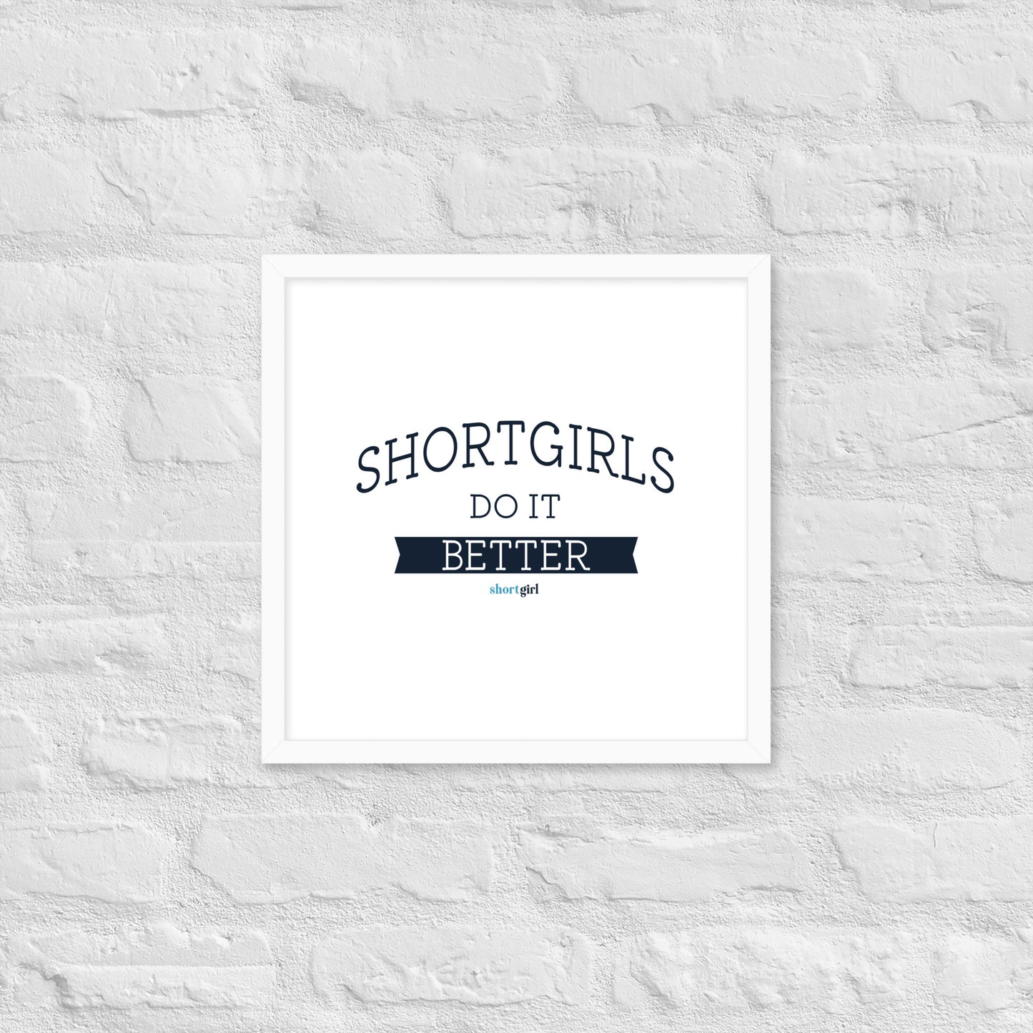 Framed poster - shortgirl do it better