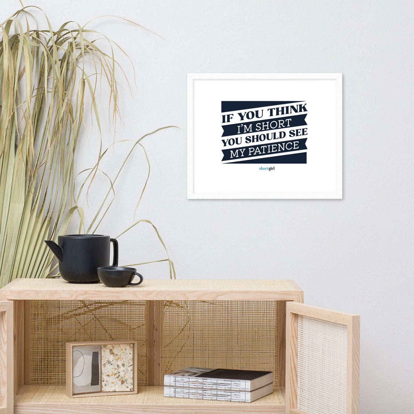 Framed poster - If you think I'm short, you should see my patience