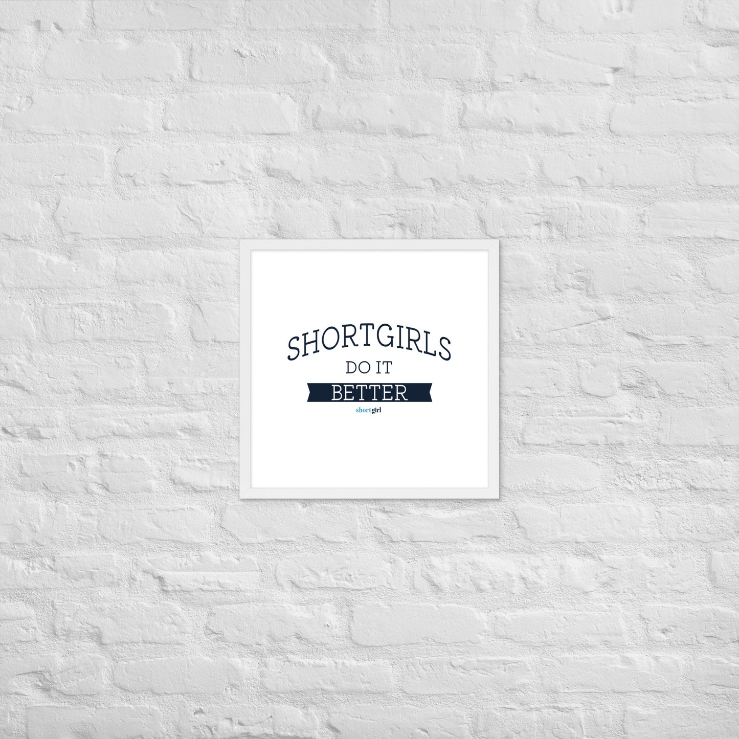 Framed poster - shortgirl do it better