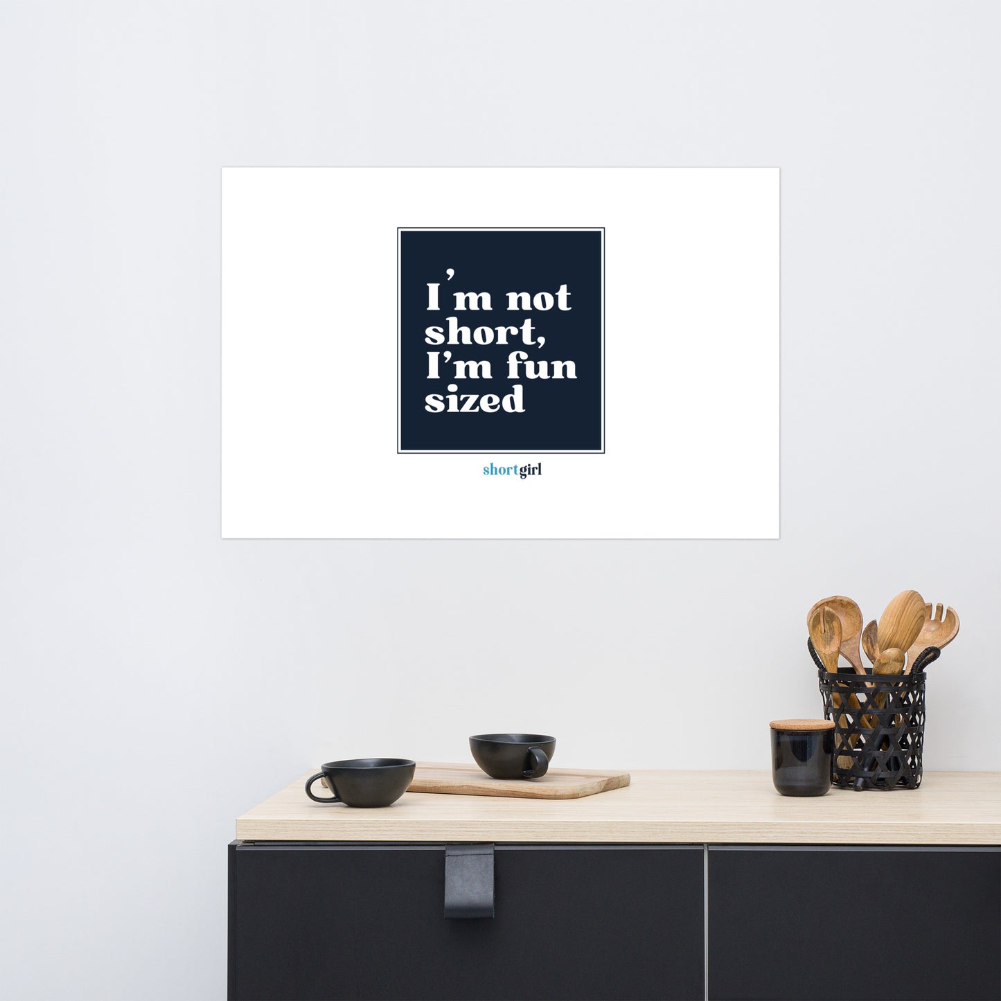 Poster - I'm not short, I'm fun sized