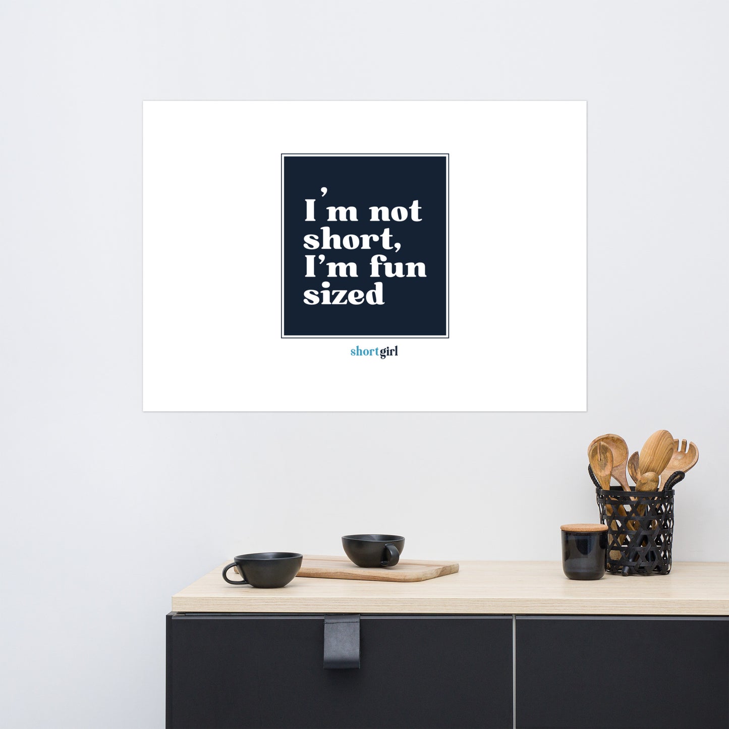 Poster - I'm not short, I'm fun sized