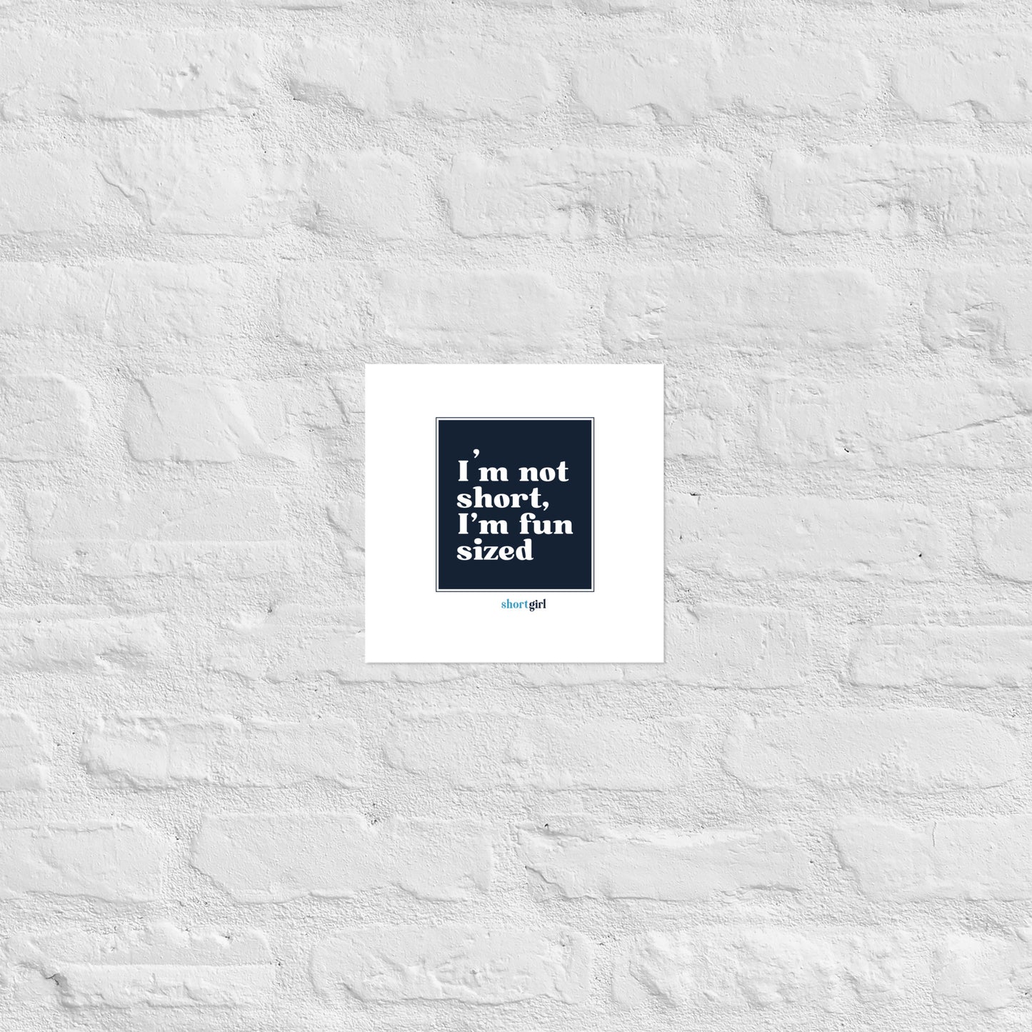 Poster - I'm not short, I'm fun sized