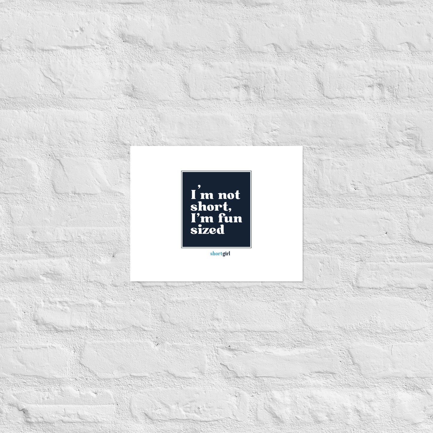 Poster - I'm not short, I'm fun sized