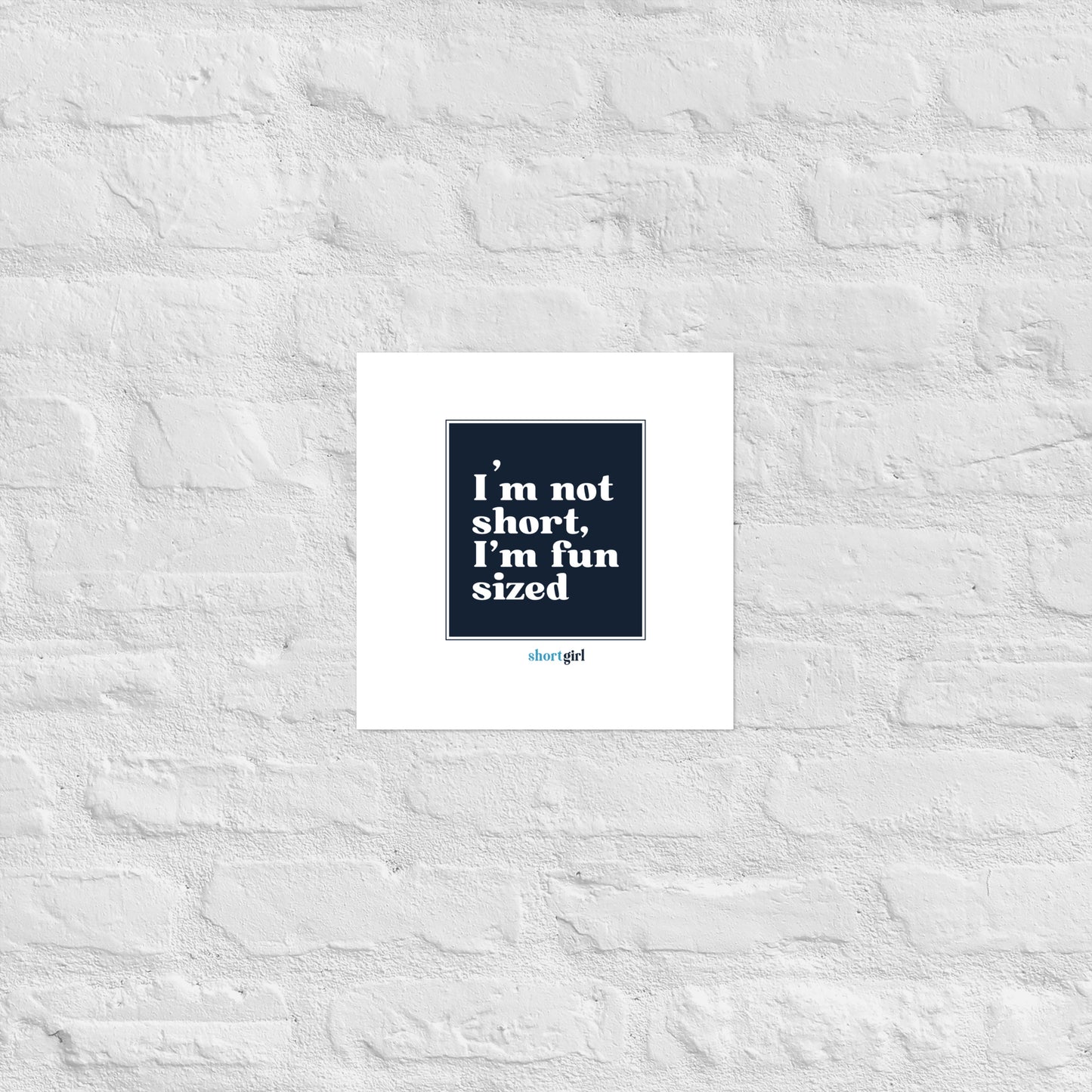 Poster - I'm not short, I'm fun sized