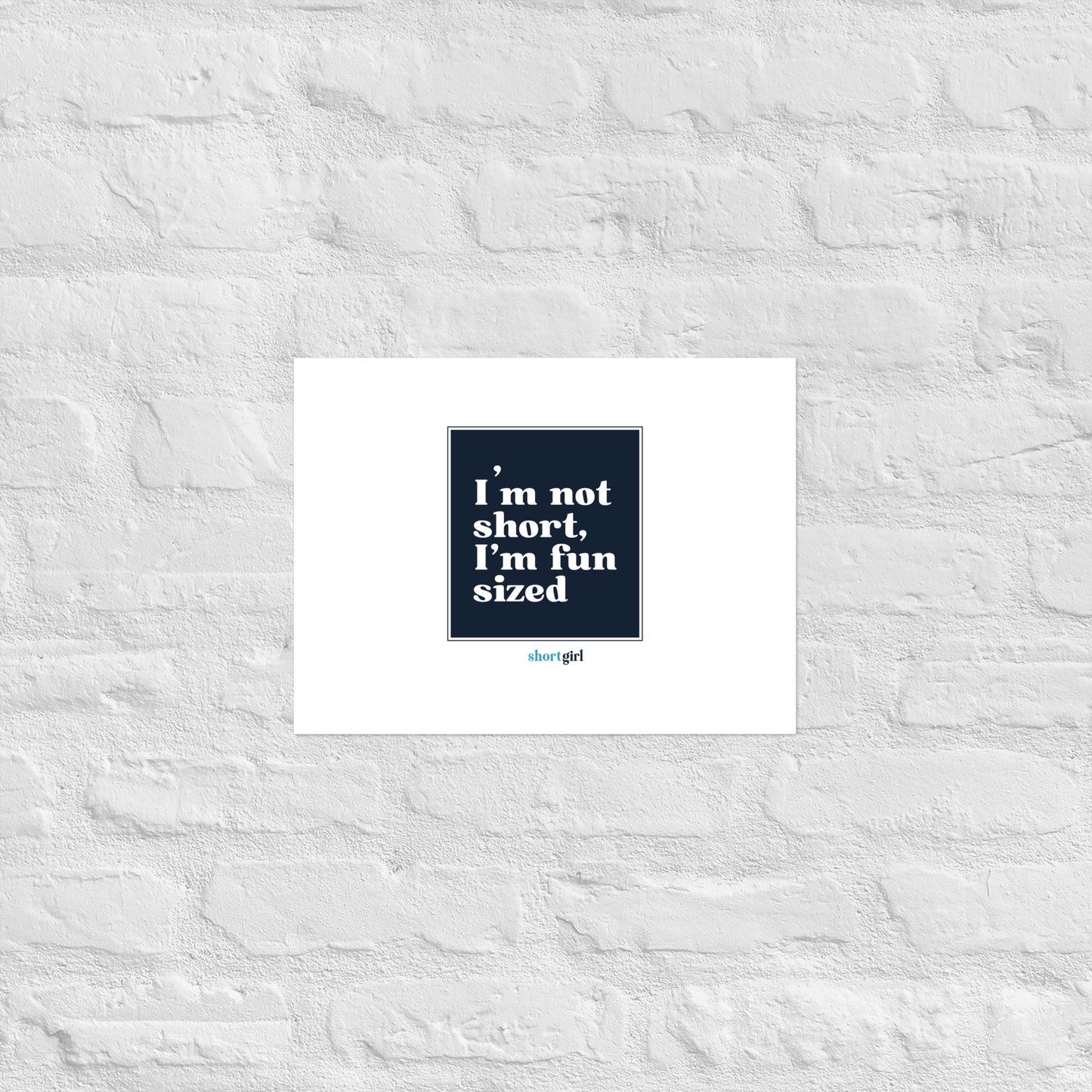 Poster - I'm not short, I'm fun sized