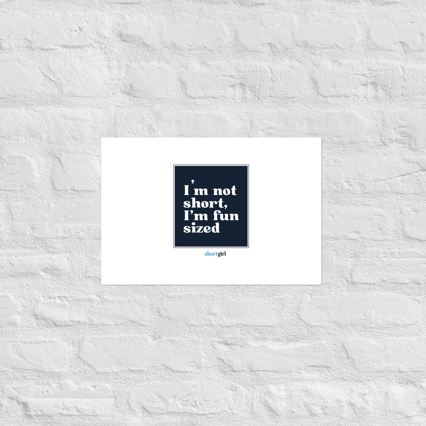 Poster - I'm not short, I'm fun sized