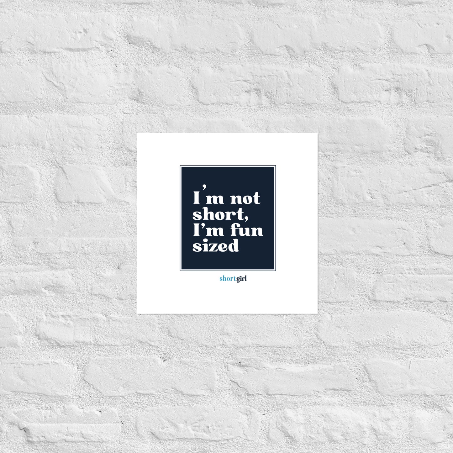 Poster - I'm not short, I'm fun sized