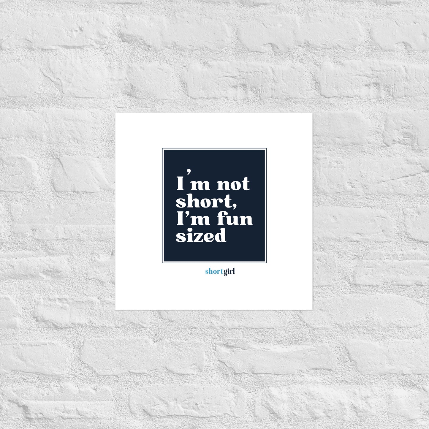 Poster - I'm not short, I'm fun sized