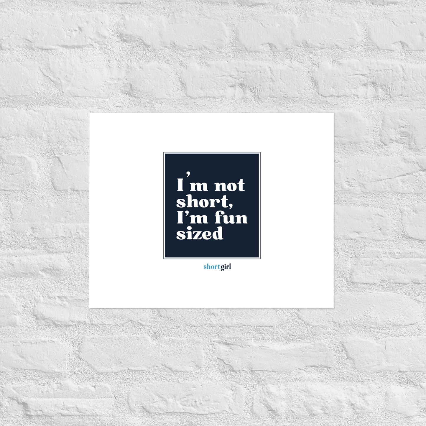 Poster - I'm not short, I'm fun sized