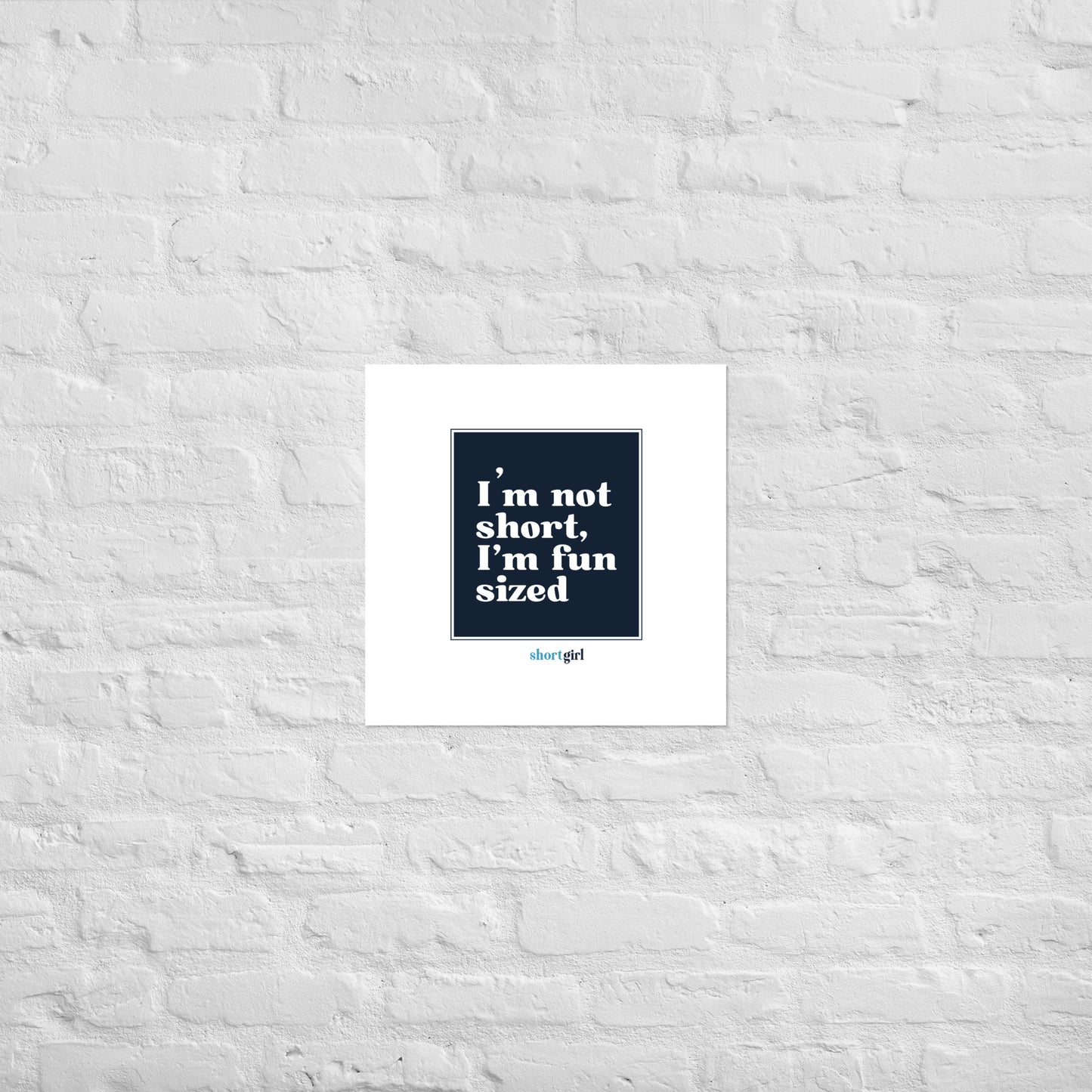 Poster - I'm not short, I'm fun sized
