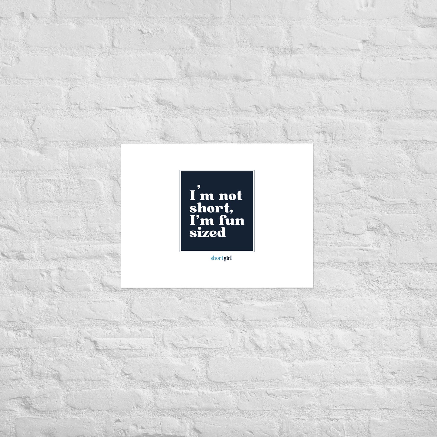 Poster - I'm not short, I'm fun sized