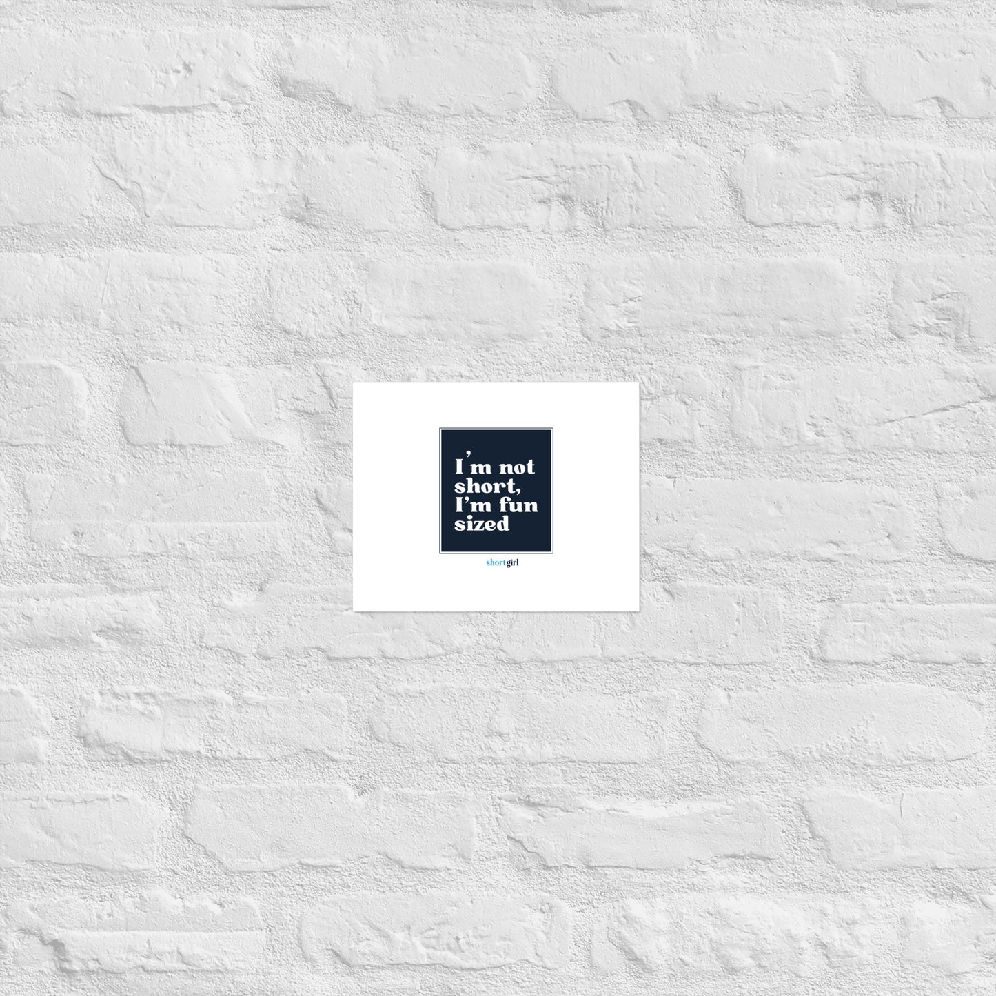Poster - I'm not short, I'm fun sized