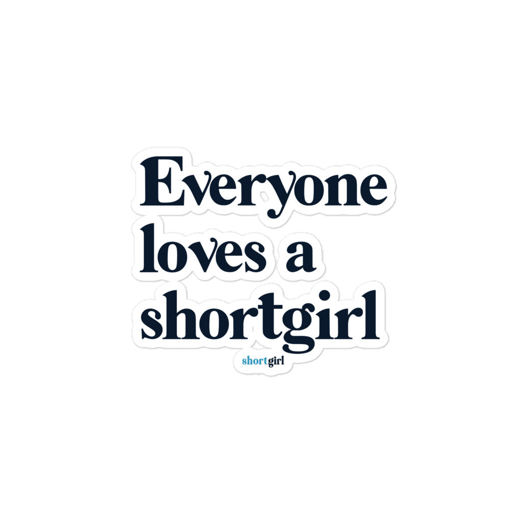 Bubble-free stickers - Everyone loves a shortgirl